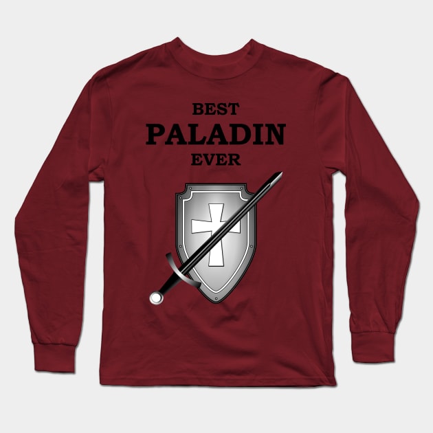 BEST PALADIN EVER RPG 5E Meme Class Long Sleeve T-Shirt by rayrayray90